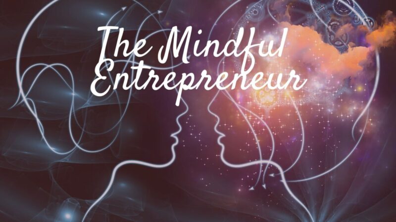 Featured image for “The Mindful Entrepreneur”